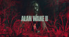 Alan Wake II Sắp Ra Mắt Phiên Bản Vật Lý