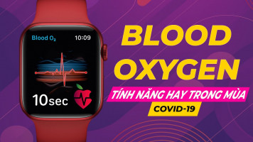 Apple Watch Series 6: Blood Oxygen, đo nồng độ Oxy trong máu là gì