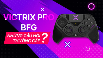 Victrix Pro BFG Và Những Câu Hỏi Thường Gặp