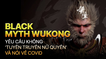 Black Myth Wukong yêu cầu không ‘tuyên truyền nữ quyền’ và nói về Covid