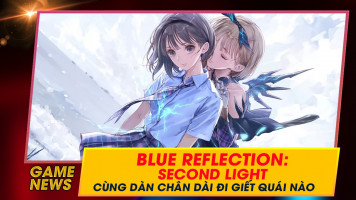 Blue Reflection: Second Light game nhập vai toàn nhân vật nữ xinh đẹp dành cho các game thủ nam
