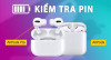Cách kiểm tra phần trăm pin của AirPods 1/2/3, AirPods Pro và AirPods Max Cách kiểm tra phần trăm pin của AirPods 1/2/3, AirPods Pro và AirPods Max