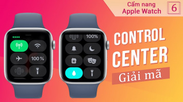 Những tính năng độc lạ trên Apple Watch mà bạn phải biết - Series hướng dẫn sử dụng Apple Watch