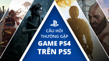 Những câu hỏi thường gặp khi chơi game PS4 trên PS5