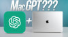 ChatGPT của OpenAI hiện có sẵn trên MAC cho tất cả người dùng