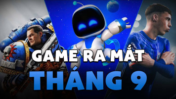 Danh Sách Game Ra Mắt Vào Tháng 09/2024