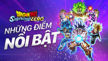 Dragon Ball: Sparking Zero một số điểm nổi bật Dragon Ball: Sparking Zero một số điểm nổi bật