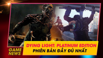 Giới thiệu tựa game Dying Light Platinum Edition có gì hấp dẫn