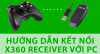 Hướng dẫn kết nối Xbox 360 Wireless Controller for Windows