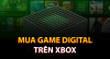 Hướng dẫn mua game Xbox Digital giá rẻ và những câu hỏi thường gặp