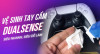 Hướng dẫn vệ sinh tay cầm PS5 DualSense Hướng dẫn vệ sinh tay cầm PS5 DualSense