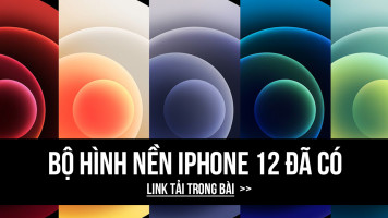Mời tải về bộ hình nền cho iPhone 12