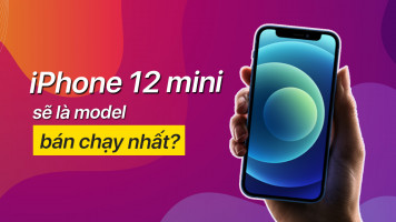 iPhone 12 mini hứa hẹn sẽ là model bán chạy nhất trong series iPhone 12 năm nay!