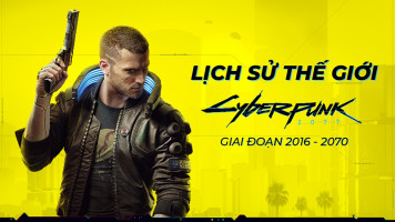 Lịch sử thế giới Cyberpunk 2077 (Phần 2)