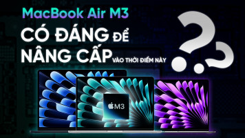 MacBook Air 2024 và chip M3 mới: Có đáng để nâng cấp vào thời điểm này?
