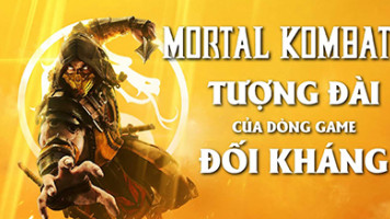 Mortal Kombat - Tượng Đài Game Đối Kháng