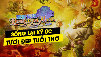 Muốn tìm cảm giác hoài cổ hãy chơi ngay Legend of Mana