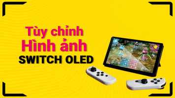 Hướng Dẫn Tùy Chỉnh Độ Sáng và Màu Sắc Hiển Thị Trên Nintendo Switch OLED