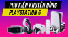 Loạt phụ kiện khuyên dùng khi sở hữu PS5 Loạt phụ kiện khuyên dùng khi sở hữu PS5