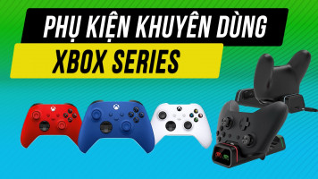 Loạt Phụ Kiện Khuyên Dùng Khi Sở Hữu Xbox Series