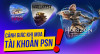 PSN và Rủi ro khi mua tài khoản lậu