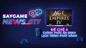 Tổng hợp tin tức về game trong tuần: Cập nhật mới nhất về Đế Chế 4 | SAY GAME NEWS #17