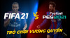 So sánh FIFA 21 và PES 2021: Ai sẽ là kẻ bại trận năm nay?