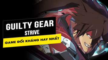 Sướng tay đã mắt cùng game song đấu Guilty Gear Strive