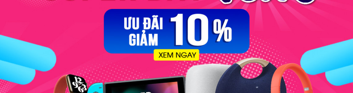 [10.10] Super Day - Super Sale: Ưu đãi giảm 10% các sản phẩm công nghệ Hot