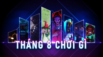 Những tựa game đáng mong đợi tháng 8/2021 - Tháng này chơi gì