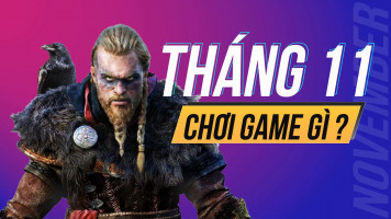 Những tựa game đáng chơi tháng 11