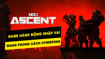 The Ascent - Game Indie ấn tượng với phong cách bắn súng cực đã