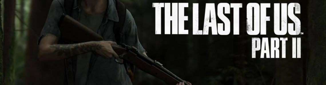 The Last Of Us : Part 2 Đã Có Ngày Ra Mắt Chính Thức The Last Of Us : Part 2 Đã Có Ngày Ra Mắt Chính Thức
