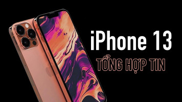 Thông tin chi tiết iPhone 13 sắp ra mắt