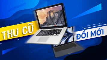 Thu Cũ Đổi Mới MacBook, Lên Đời Siêu Phẩm