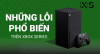 9 lỗi phổ biến trên Xbox Series và cách giải quyết
