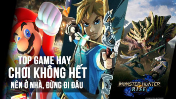 Top danh sách game chơi cả mùa dịch không hết nên hãy ở nhà đừng đi đâu