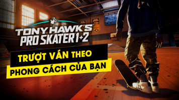 Trượt ván theo phong cách của bạn trong Tony Hawk’s Pro Skater 1 + 2