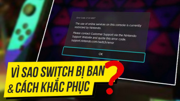 Vì sao máy Nintendo Switch bị ban? Và cách khắc phục?