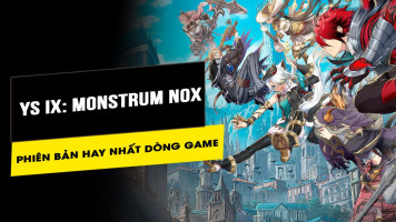 Ys IX Monstrum Nox - Trải nghiệm phiên bản hay nhất của dòng game