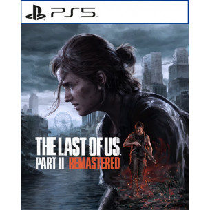 The Last of Us: Part II Remastered