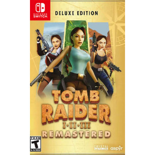 Tomb Raider I-III Remastered Starring Lara Croft Deluxe Edition Tomb Raider I-III Remastered Starring Lara Croft Deluxe Edition