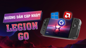 Hướng Dẫn Cập Nhật Legion Go Sau Khi Cài Đặt Cơ Bản